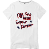 T-shirt pompier Homme - Déjà pris par une sapeur pompier - POMPIER SHOP