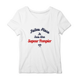 T-shirt pompier Femme - Faites place je suis une sapeur pompier - POMPIER SHOP