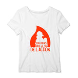 T-shirt pompier Femme - Toujours dans le feu de l'action - POMPIER SHOP