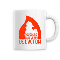 Mug céramique pompier - Toujours dans le feu de l'action - POMPIER SHOP