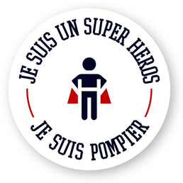 Sticker pompier - Je suis un super héros je suis pompier - POMPIER SHOP