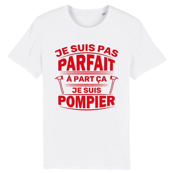 T-shirt pompier unisexe - Je suis pas parfait à part ça je suis pompier - POMPIER SHOP