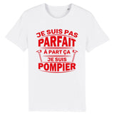 T-shirt pompier unisexe - Je suis pas parfait à part ça je suis pompier - POMPIER SHOP