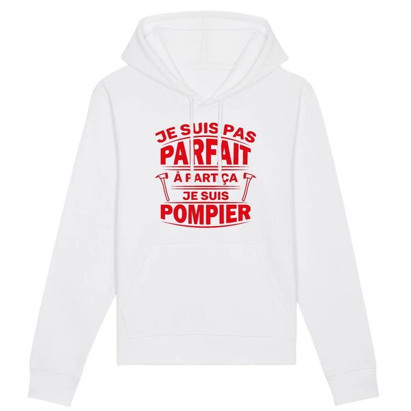 Sweat-shirt à capuche pompier unisexe - Je suis pas parfait à part ça je suis pompier - POMPIER SHOP