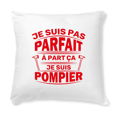 Coussin + housse 2en1 pompier - Je suis pas parfait à part ça je suis pompier - POMPIER SHOP