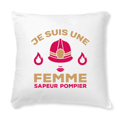 Housse de coussin pompier - Je suis une femme sapeur pompier - POMPIER SHOP