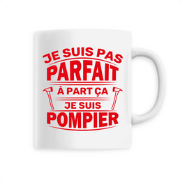 Mug céramique pompier - Je suis pas parfait à part ça je suis pompier - POMPIER SHOP