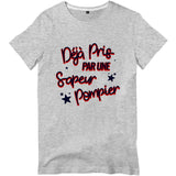 T-shirt pompier Homme - Déjà pris par une sapeur pompier - POMPIER SHOP