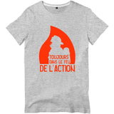 T-shirt pompier Homme - Toujours dans le feu de l'action - POMPIER SHOP