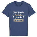 T-shirt pompier unisexe - Pas besoin de clim je suis pompier - POMPIER SHOP