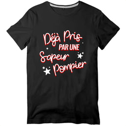 T-shirt pompier Homme - Déjà pris par une sapeur pompier - POMPIER SHOP