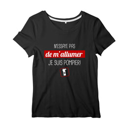 T-shirt pompier Femme - N'essaye pas de m'allumer je suis pompier - POMPIER SHOP