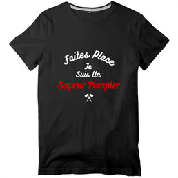 T-shirt pompier Homme - Faites place je suis un sapeur pompier - POMPIER SHOP