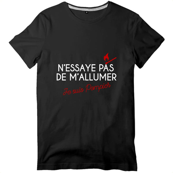 T-shirt pompier Homme - N'essaye pas de m'allumer je suis pompier 2 - POMPIER SHOP