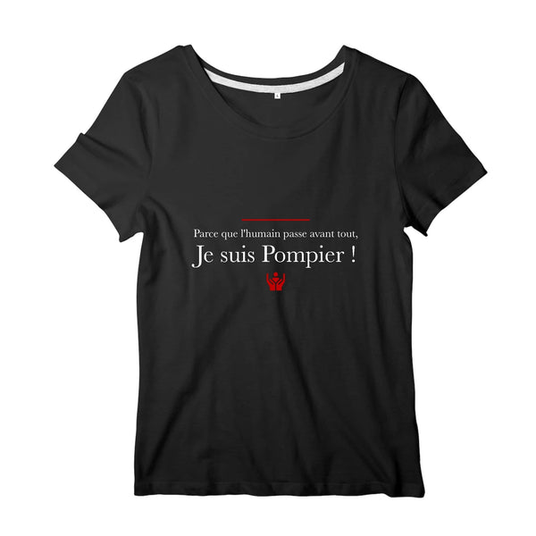 T-shirt pompier Femme - Parce que l'humain passe avant tout - POMPIER SHOP