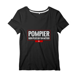 T-shirt pompier Femme - Pompier bien plus qu'un métier - POMPIER SHOP