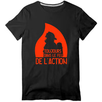 T-shirt pompier Homme - Toujours dans le feu de l'action - POMPIER SHOP