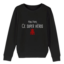 Sweat-shirt pompier Enfant - Mon papa ce héros ! - POMPIER SHOP