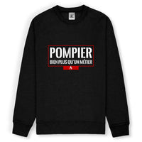 Sweat-shirt pompier unisexe - Pompier bien plus qu'un métier - POMPIER SHOP