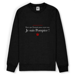 Sweat-shirt pompier unisexe - Parce que l'humain passe avant tout - POMPIER SHOP