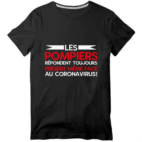 T-shirt pompier Homme - Les pompiers répondent toujours présent même face au coronavirus ! - POMPIER SHOP