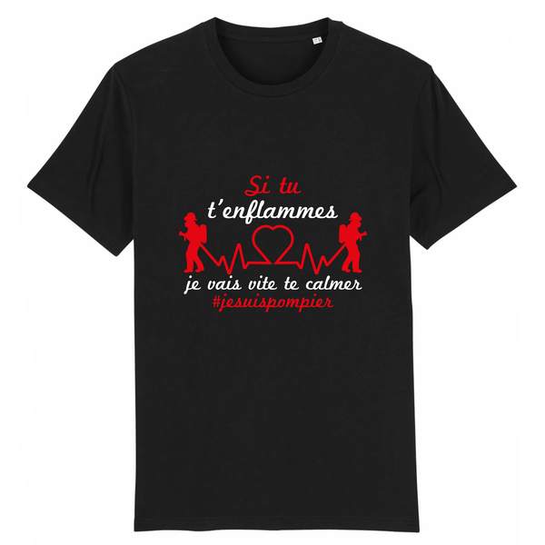 T-shirt pompier unisexe - Si tu t'enflammes je vais vite te calmer #jesuispompier - POMPIER SHOP