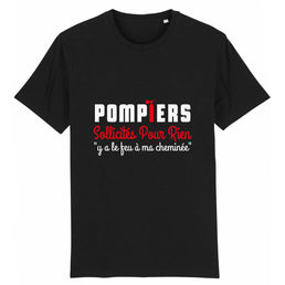 T-shirt pompier  unisexe - Pompiers sollicités pour rien y a le feu à ma cheminée - POMPIER SHOP