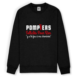 Sweat-shirt pompier unisexe - Pompiers sollicités pour rien y a le feu à ma cheminée - POMPIER SHOP