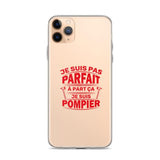 Coque iPhone - Je ne suis pas parfait à part ça je suis pompier - POMPIER SHOP