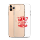 Coque iPhone - Je ne suis pas parfait à part ça je suis pompier - POMPIER SHOP