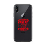 Coque iPhone - Je ne suis pas parfait à part ça je suis pompier - POMPIER SHOP