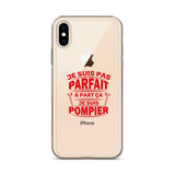 Coque iPhone - Je ne suis pas parfait à part ça je suis pompier - POMPIER SHOP